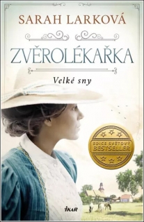 ZVĚROLÉKAŘKA. VELKÉ SNY