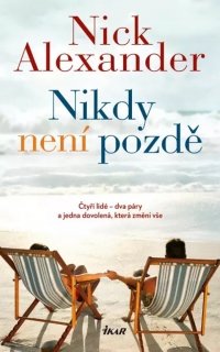 NIKDY NENÍ POZDĚ