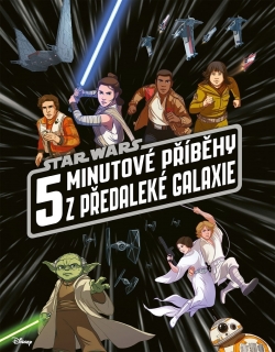 STAR WARS - 5MINUTOVÉ PŘÍBĚHY Z PŘEDALEKÉ GALAXIE