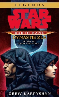 STAR WARS - DARTH BANE 3. DYNASTIE ZLA