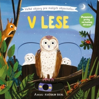 V LESE - VELKÉ OBJEVY PRO MALÉ OBJEVITEL