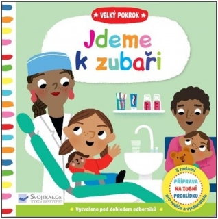 VELKÝ POKROK JDEME K ZUBAŘI