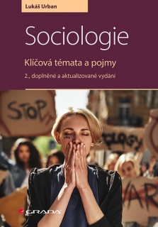 SOCIOLOGIE - KLÍČOVÁ TÉMATA A POJMY