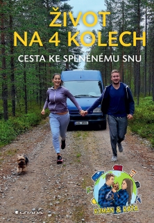ŽIVOT NA 4 KOLECH-CESTA KE SPLNĚNÉMU SNU