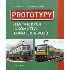 PROTOTYPY ELEKTRICKÝCH LOKOMOTIV, JEDNOTEK A VOZŮ