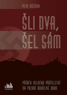 ŠLI DVA, ŠEL SÁM