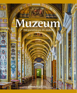 MUZEUM: OD POČÁTKŮ PO 21. STOLETÍ