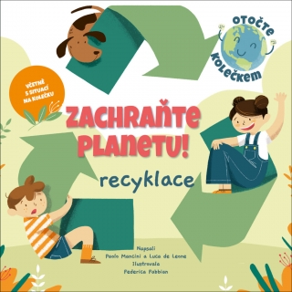 ZACHRAŇTE PLANETU: RECYKLACE