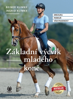 ZÁKLADNÍ VÝCVIK MLADÉHO KONĚ - DREZURA, PARKUR, VŠESTRANNOST