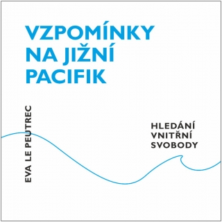 VZPOMÍNKY NA JIŽNÍ PACIFIK