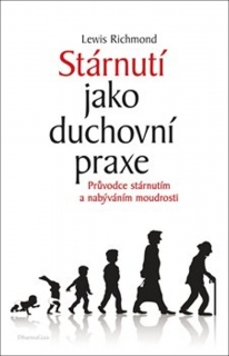 STÁRNUTÍ JAKO DUCHOVNÍ PRAXE