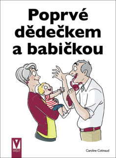 POPRVÉ DĚDEČKEM A BABIČKOU