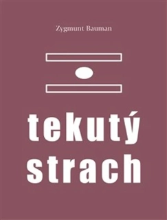 TEKUTÝ STRACH