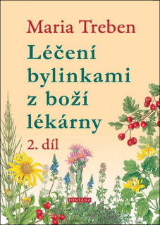 LÉČENÍ BYLINKAMI Z BOŽÍ LÉKÁRNY 2. DÍL