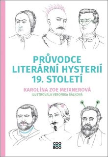 PRŮVODCE LITERÁRNÍ HYSTERIÍ 19. STOLETÍ