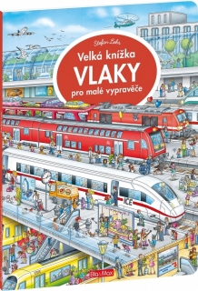 VELKÁ KNÍŽKA VLAKY PRO MALÉ VYPRAVĚČE