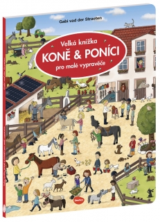 VELKÁ KNÍŽKA KONĚ & PONÍCI PRO MALÉ VYPR