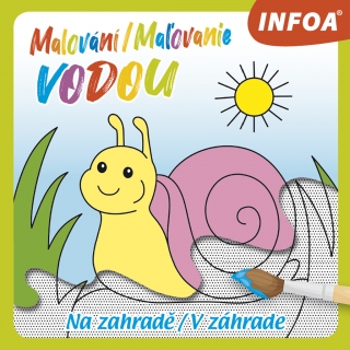 MALOVÁNÍ / MAĽOVANIE VODOU - NA ZAHRADĚ