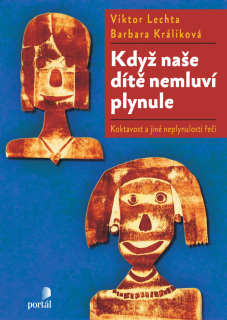 KDYŽ NAŠE DÍTĚ NEMLUVÍ PLYNULE