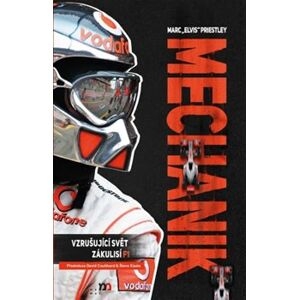 MECHANIK - VZRUŠUJÚCÍ SVĚT ZÁKULISÍ F1