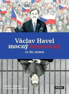 VÁCLAV HAVEL MOCNÝ BEZMOCNÝ VE 20. STOL