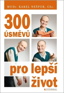 300 ÚSMĚVŮ PRO LEPŠÍ ŽIVOT