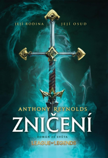 ZNIČENÍ – ROMÁN ZE SVĚTA LEAGUE OF LEGEN