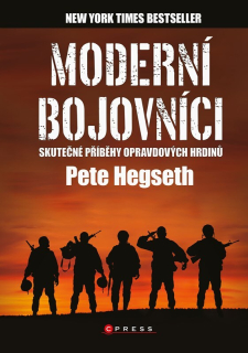 MODERNÍ BOJOVNÍCI - SKUTEČNÉ PŘÍBĚHY HRDINŮ