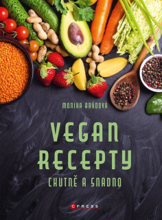 VEGAN RECEPTY - CHUTNĚ A SNADNO