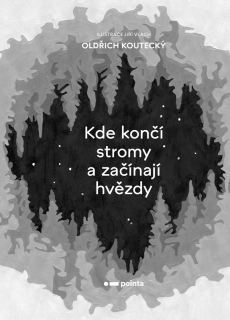 KDE KONČÍ STROMY A ZAČÍNAJÍ HVĚZDY