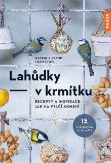 LAHŮDKY V KRMÍTKU: RECEPTY A INSPIRACE