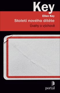STOLETÍ NOVÉHO DÍTĚTE   ÚVAHY O VÝCHOVĚ