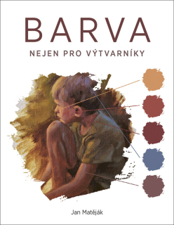 BARVA   NEJEN PRO VÝTVARNÍKY