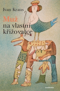 MUŽ NA VLASTNÍ KŘIŽOVATCE