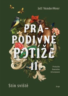 STÍN SVIŠTĚ 2 PRAPODIVNÉ POTÍŽE
