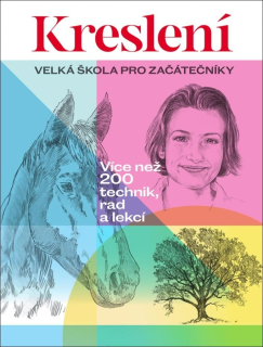 KRESLENÍ - VELKÁ ŠKOLA PRO ZAČÁTEČNÍKY