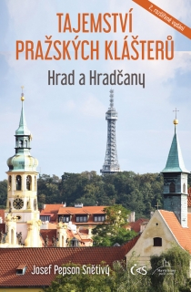 TAJEMSTVÍ PRAŽSKÝCH KLÁŠTERŮ - HRAD A HR