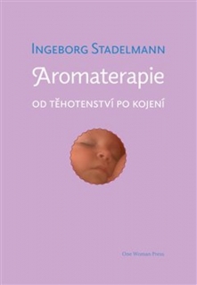 AROMATERAPIE OD TĚHOTENSTVÍ PO KOJENÍ