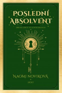 POSLEDNÍ ABSOLVENT 2 SCHOLOMANCE