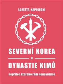 SEVERNÍ KOREA A DYNASTIE KIMŮ