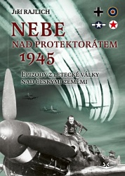 NEBE NAD PROTEKTORÁTEM 1945
