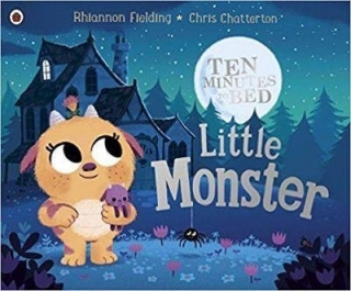 TEN MINUTES TO BED: LITTLE MONSTER