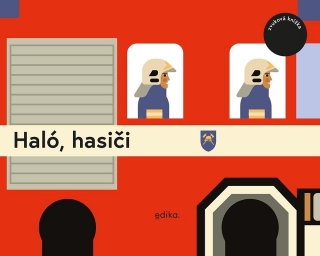 HALÓ, HASIČI