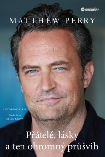 MATTHEW PERRY - PŘÁTELÉ, LÁSKY A TEN OHROMNÝ PRŮŠVIH