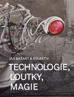 TECHNOLOGIE, LOUTKY, MAGIE