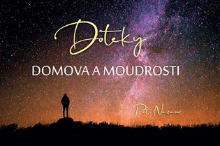 DOTEKY DOMOVA A MOUDROSTI