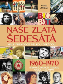 NAŠE ZLATÁ ŠEDESÁTÁ
