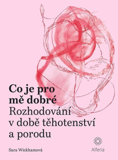 CO JE PRO MĚ DOBRÉ