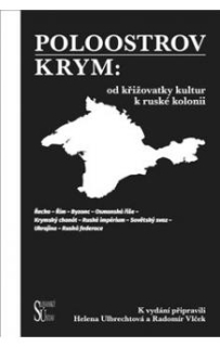 POLOOSTROV KRYM: OD KŘIŽOVATKY KULTUR K RUSKÉ KOLONII