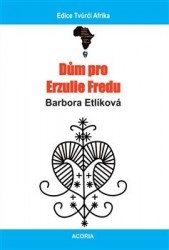 DŮM PRO ERZULIE FREDU
